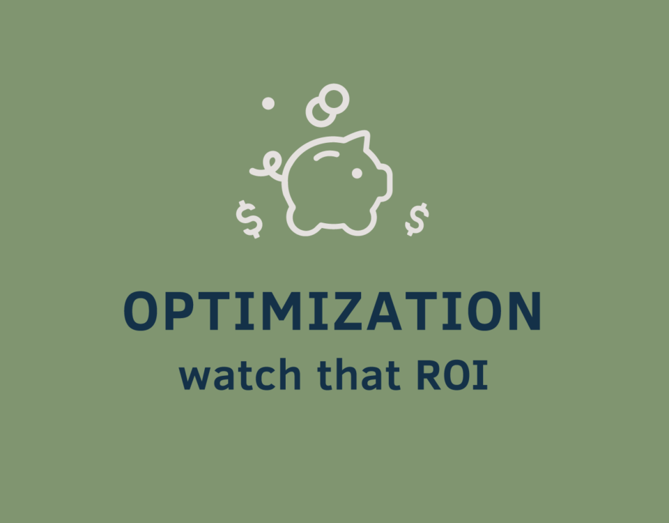 Optimization - Watch that ROI